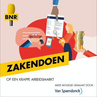 Zakendoen op een krappe arbeidsmarkt  | BNR