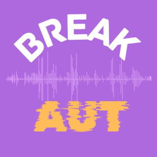 BreakAUT | Een podcast voor en door mensen met autisme!