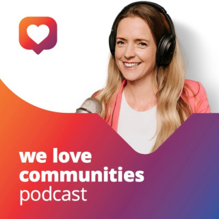 We love communities Podcast