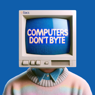 Computers Don't Byte