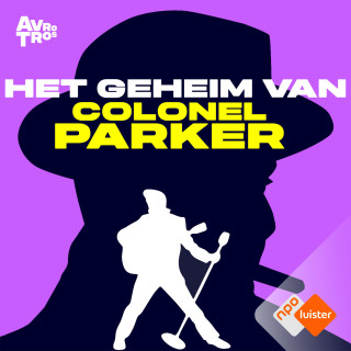 Podcast Het Geheim van Colonel Parker