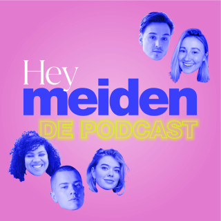 Hey Meiden de podcast