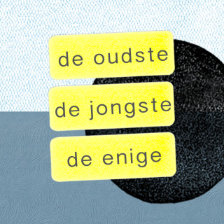 De oudste, de jongste, de enige