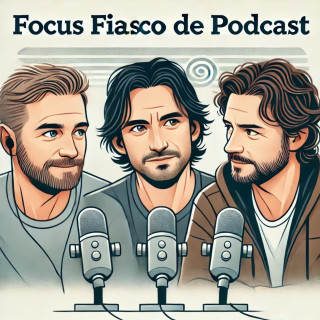 Focus Fiasco de podcast