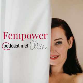 Fempower Podcast met Elize van der Plas