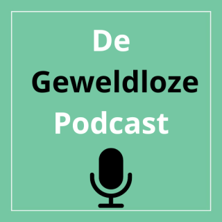 De Geweldloze Podcast - Over opvoeden en zo!