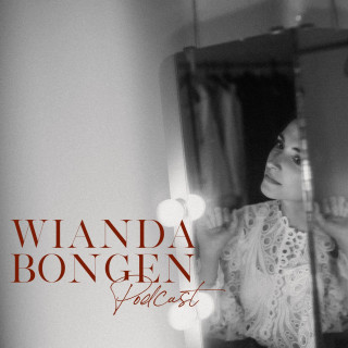 Wianda Bongen Podcast