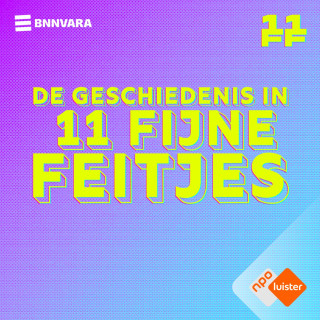 Podcast De Geschiedenis in 11 Fijne Feitjes
